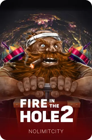 Fire in the Hole 2